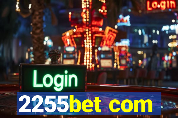 2255bet com